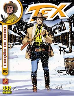 Tex Edição de Ouro Nº 100: Intriga no Klondike / Fuga na Neve