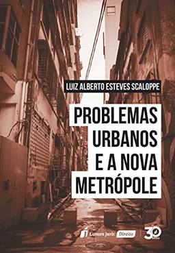 Problemas Urbanos E A Nova Metrópole – 2019