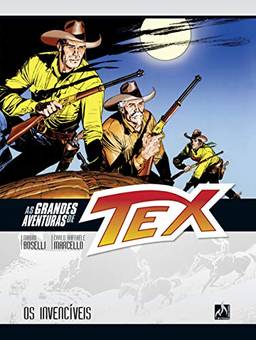 As grandes aventuras de Tex - volume 4: Os invencíveis