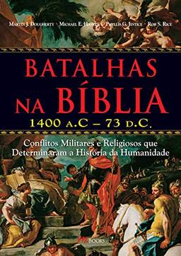 Batalhas na Bíblia: 1400 A.C – 73 D.C