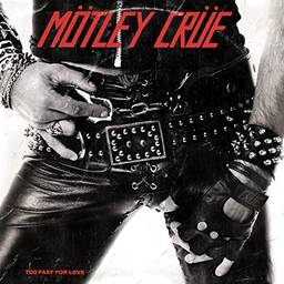 MöTley Crue - Too Fast For Love