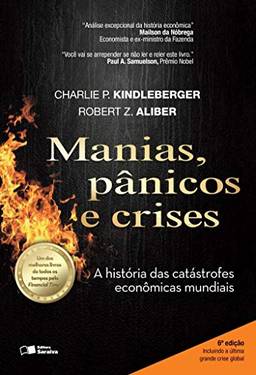 Manias, pânicos e crises: Uma história das catástrofes econômicas mundiais