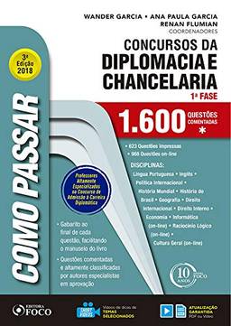 Como passar em concursos da diplomacia e chancelaria - 1.600 questões comentadas - 3ª edição - 2018
