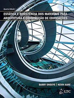Estática e Resistência dos Materiais para Arquitetura e Construção de Edificações