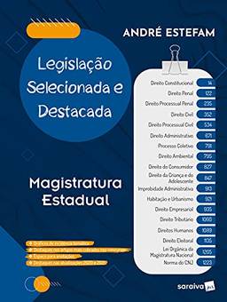 Legislação selecionada e destacada - Magistratura Estadual - 1ª edição 2021