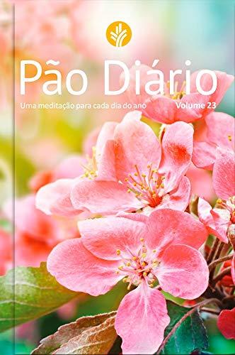 Pão Diário vol. 23 - Feminino: Uma meditação para cada dia do ano: Volume 23