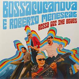Bossacucanova & Roberto Menescal, LP Bossa Got The Blues [Disco de Vinil]