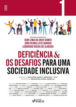 Deficiência & os desafios para uma sociedade inclusiva - Vol 01