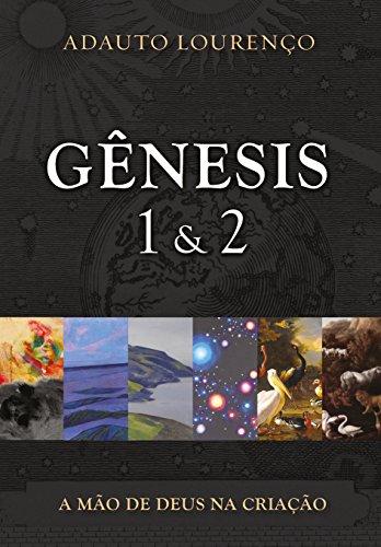 Gênesis 1 & 2. A Mão de Deus na Criação