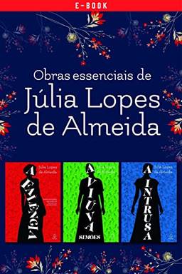 Obras essenciais de Júlia Lopes de Almeida (Clássicos da literatura mundial)