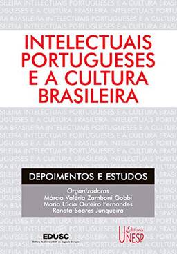 Intelectuais portugueses e a cultura brasileira: Depoimentos e estudos