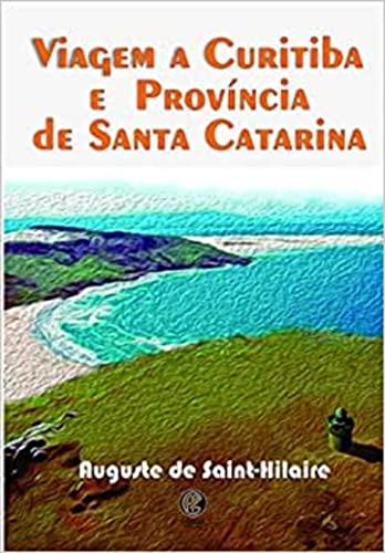 Viagem a Curitiba e Província de Santa Catarina: + marcador de páginas