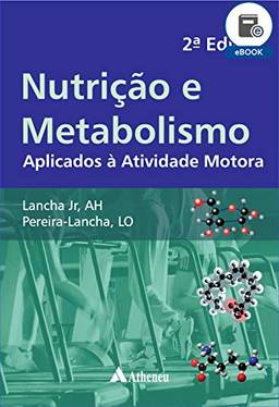 Nutrição e Metabolismo Aplicados à Atividade Motora - 2ª Edição (eBook)