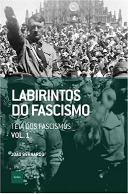 Labirintos do fascismo: Teia dos fascismos (Que horas são? Livro 14)