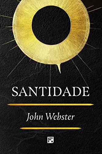 Santidade - John Webster