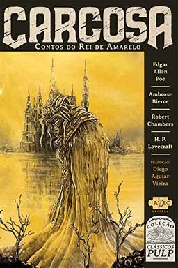 Carcosa: contos do Rei de Amarelo (Clássicos pulp)
