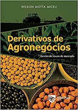 Derivativos de Agronegócios: Gestão de Riscos de Mercado