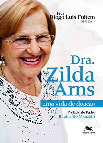 Dra. Zilda Arns: Uma vida de doação