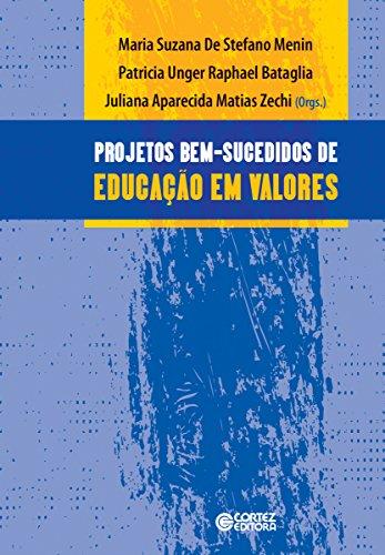 Projetos bem-sucedidos de educação em valores: Relatos de escolas públicas brasileiras