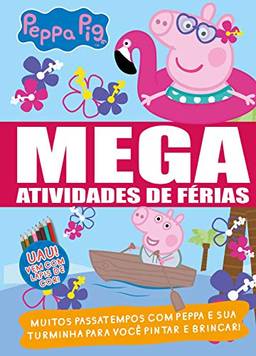 Peppa Pig - Mega atividades de férias: Muitos passatempos com Peppa e sua turminha para você pintar e brincar!