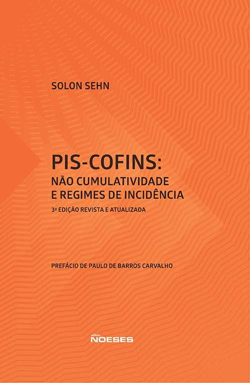 PIS-COFINS: Não Cumulatividade e Regimes de Incidência