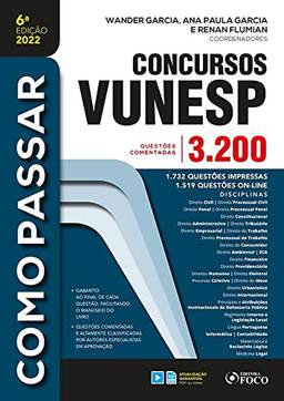 Como Passar Em Concursos Da Vunesp - 3.200 QuestõEs - 6ª Ed -2022