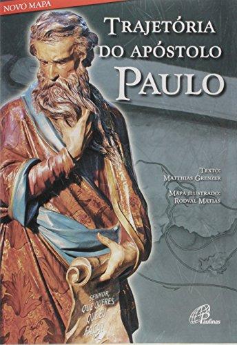 Trajetória do apóstolo Paulo - Nova edição