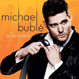 Michael Bublé - To Be Loved [CD]