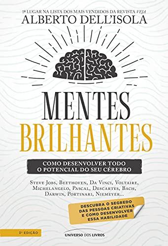 Mentes brilhantes - 3ª edição: Como desenvolver todo o potencial do seu cérebro