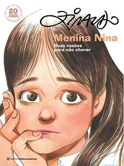 Menina Nina - Duas Razões para Não Chorar: Edição de aniversário de 20 anos