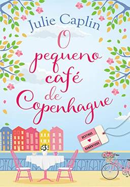 O pequeno café de Copenhague (Destinos românticos Livro 1)