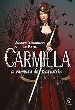 Carmilla: A vampira de Karnstein (Clássicos da literatura mundial)