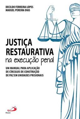 Justiça Restaurativa na Execução Penal