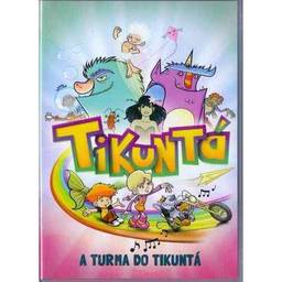 A Turma Do Tikuntá