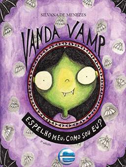 Vanda Vamp: Espelho Meu, Como sou eu?