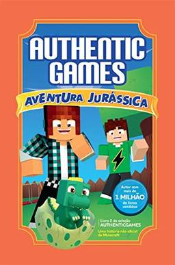 AuthenticGames: Aventura Jurássica (Coleção AuthenticGames Livro 2)