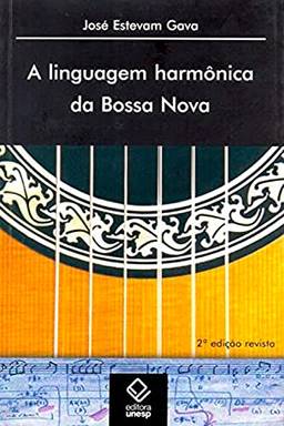 A linguagem harmônica da Bossa Nova - 2ª edição