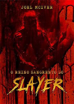 O Reino Sangrento do Slayer