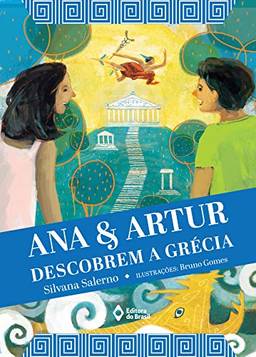 Ana e Artur descobrem a grécia (Mitos do Mundo)