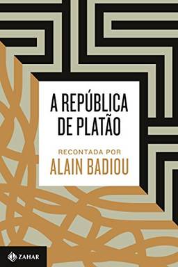 A república de Platão recontada por Alain Badiou