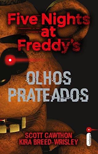 Five Nights At Freddy's: Olhos Prateados