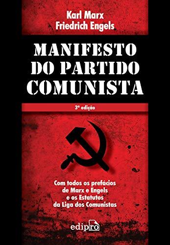 Manifesto do Partido Comunista: Com todos os prefácios de Marx e Engels e os Estatutos da Liga dos Comunistas