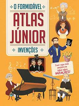 Invenções : O formidável atlas júnior