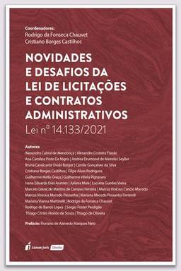 Novidades e Desafios da Lei de Licitações e Contratos Administrativos: Lei nº 14.133/2021 - 2022