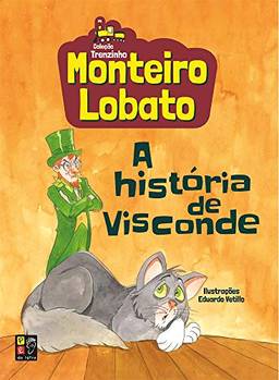 Monteiro Lobato a História de Visconde