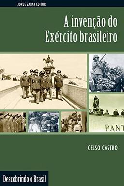 A invenção do Exército brasileiro (Descobrindo o Brasil)