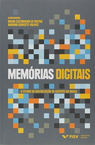 Memórias Digitais: o Estado da Digitalização de Acervos no Brasil