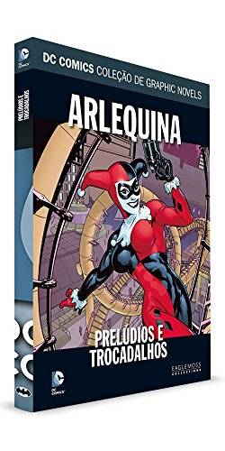 DC Graphic Novels. Arlequina. Prelúdios e Piadas Prontas