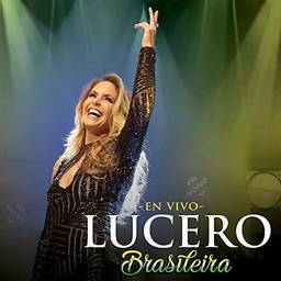 Lucero - Brasileira em Vivo, Universal Music - CD