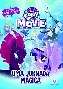 My Little Pony Movie - Uma jornada mágica